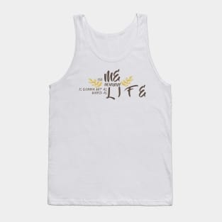 Life hits hard Tank Top